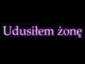 Udusiłem żonę