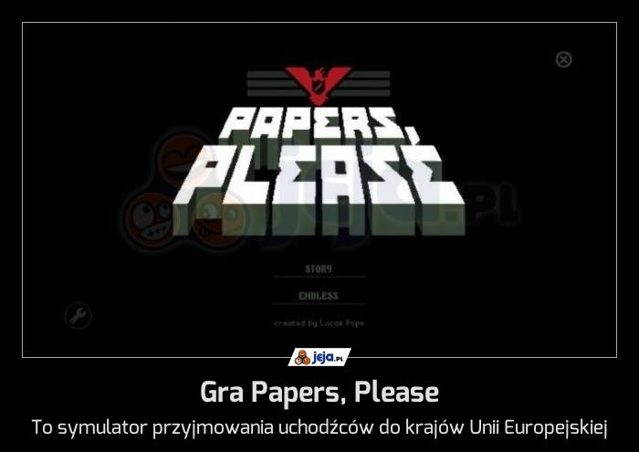 Papers,Please