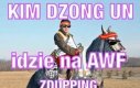 Kim Dzong Un idzie na AWF