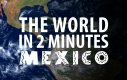 Świat w 2 minuty - Meksyk