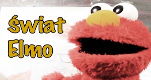 Przemyślenia Niekrytego Krytyka: Świat Elmo