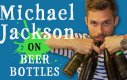 Kawałek Michaela Jacksona grany na butelkach