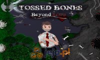 Tossed Bones: Beyond Love