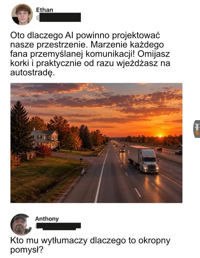 Ktoś nie był nigdy nawet blisko autostrady