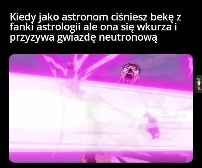 Zmiotła układ słoneczny w trakcie, ale ważne że mi dopiekła