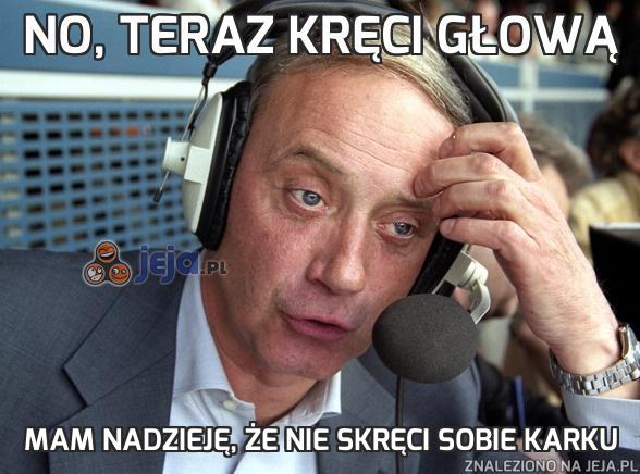 No, teraz kręci głową