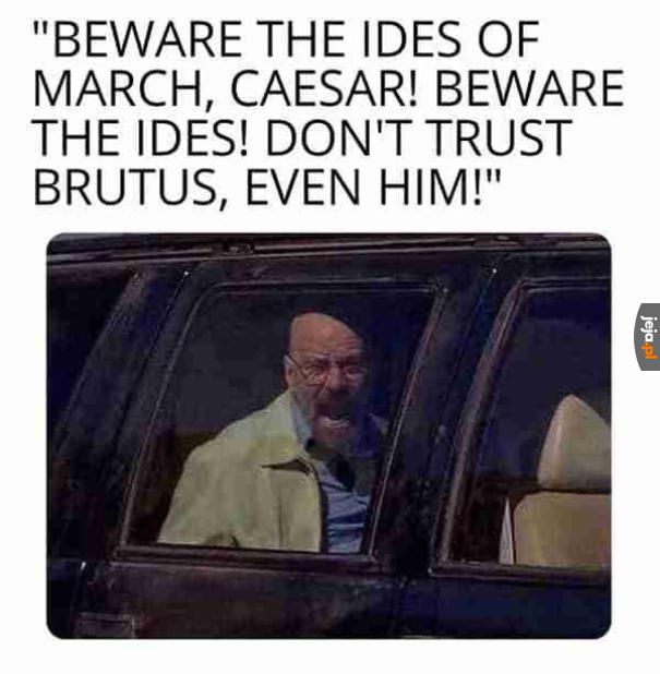 Nie ufaj Brutusowi!
