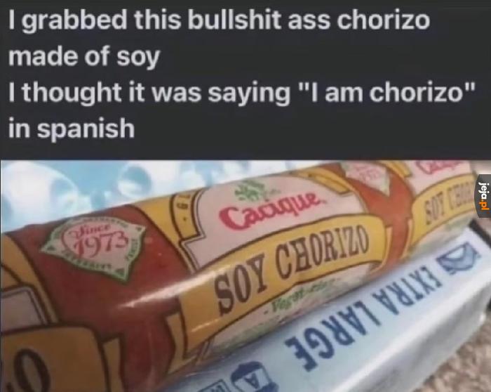 Jestem chorizo