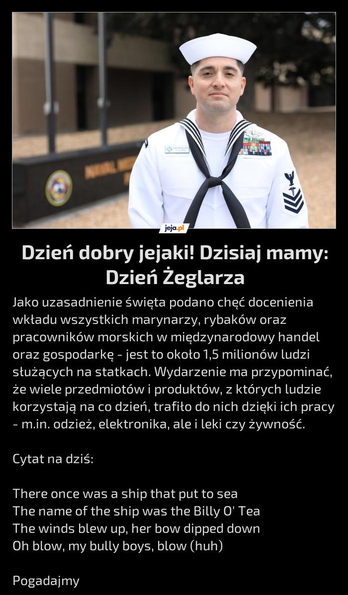 Dzień dobry jejaki! Dzisiaj mamy: Dzień Żeglarza