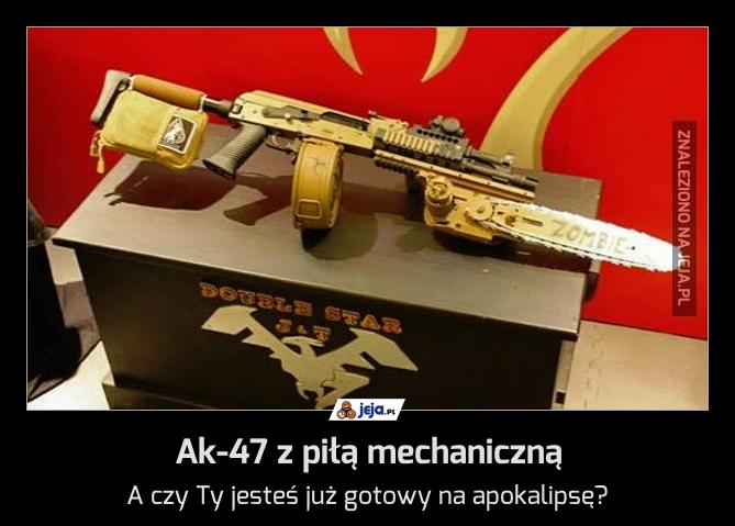 Ak-47 z piłą mechaniczną