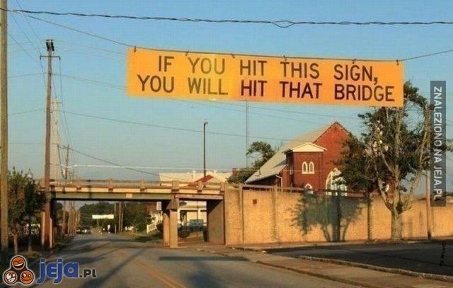 Sprytny sposób, żeby ciągle nie rozwalali mostu