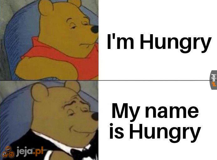 Jestem głodny, ewentualnie z Węgier