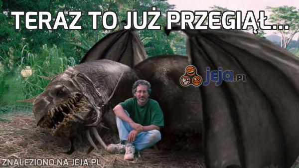 Teraz to już przegiął...