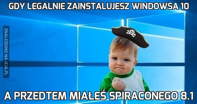 Gdy legalnie zainstalujesz Windowsa 10