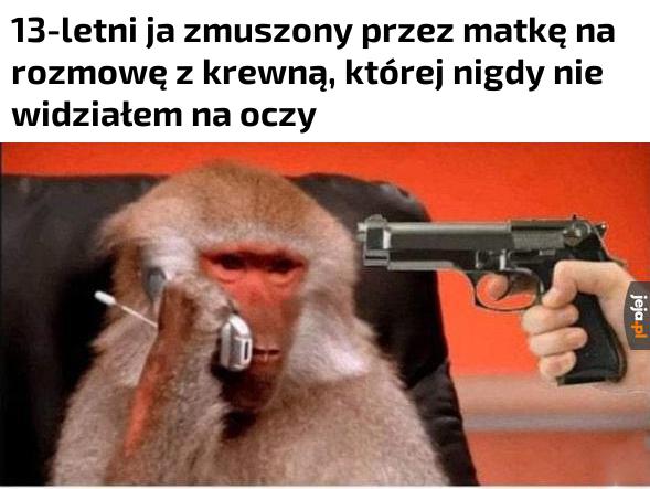 No już, przywitaj się z ciocią