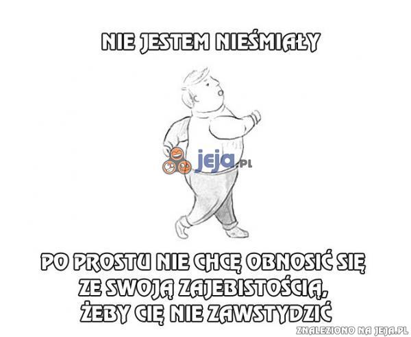 Nie jestem nieśmiały