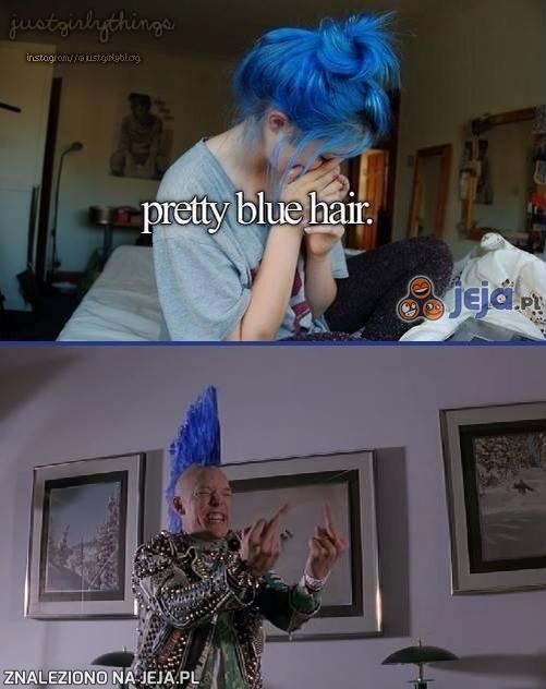 Niebieskie włosy, co?