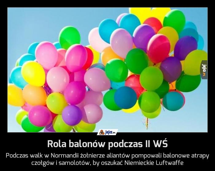 Rola balonów podczas II WŚ