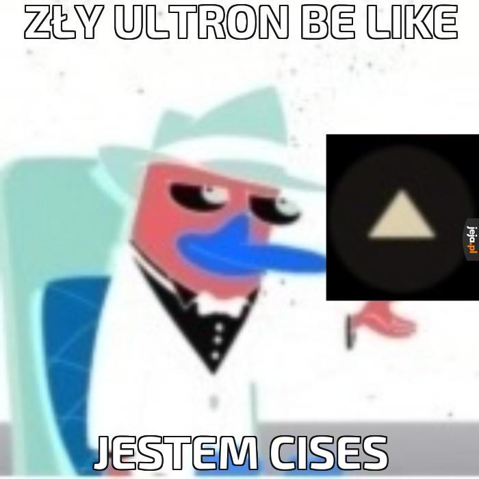 Zły ultron be like