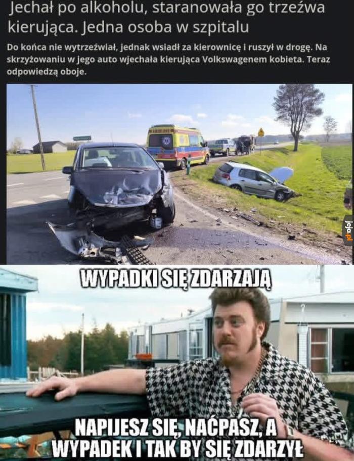 Wypadki chodzą po ludziach