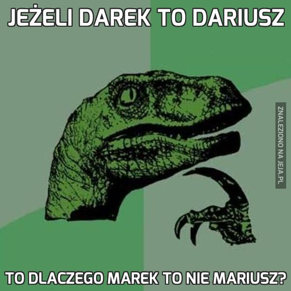 Jeżeli Darek to Dariusz