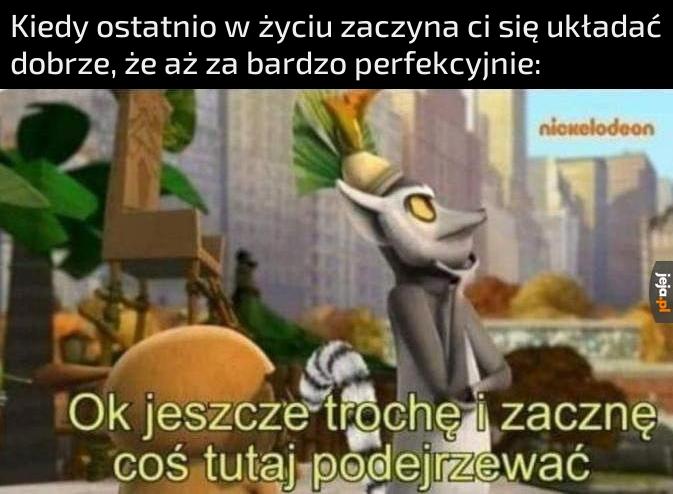 Co może pójść nie tak?