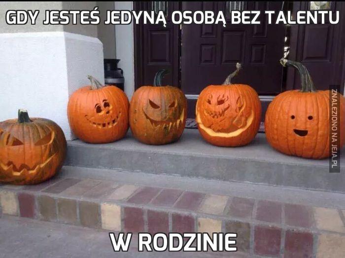 Gdy jesteś jedyną osobą bez talentu