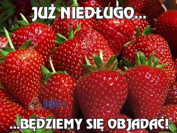 Już niedługo...