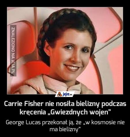 Carrie Fisher nie nosiła bielizny podczas kręcenia „Gwiezdnych wojen”