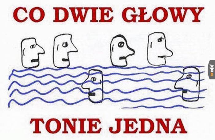 Co dwie głowy...