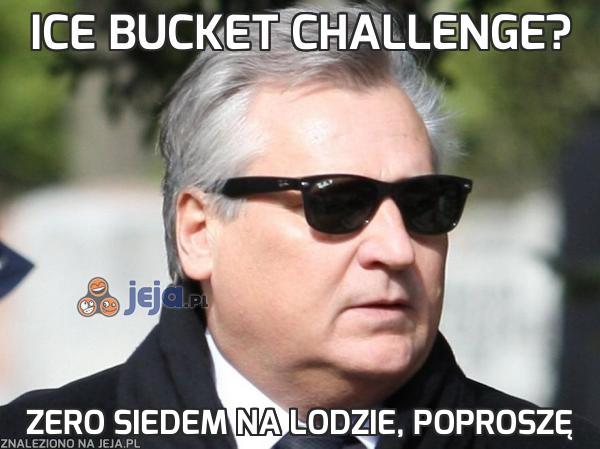 Ice bucket challenge?
