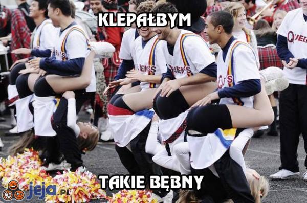 Klepałbym takie bębny