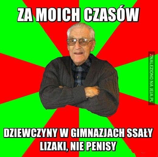 Za moich czasów dziewczyny w gimnazjum ssały lizaki