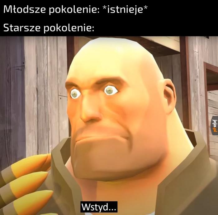 Za moich czasów to było nie do pomyślenia!