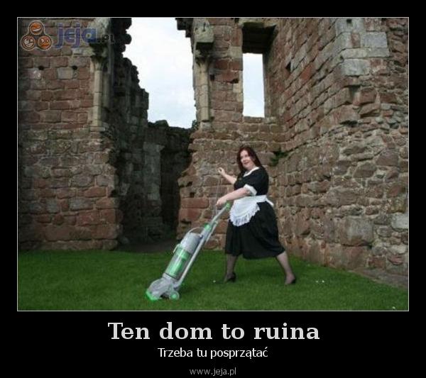 Ten dom to ruina