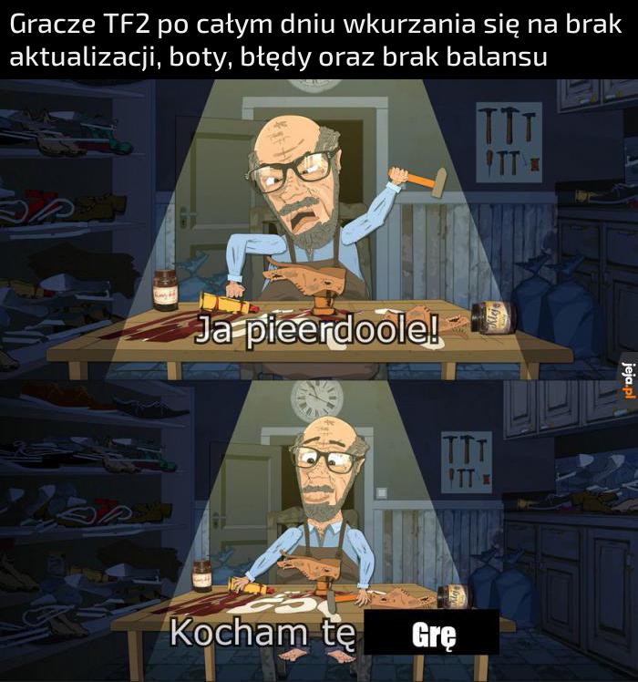 TF2 to moja toksyczna miłość