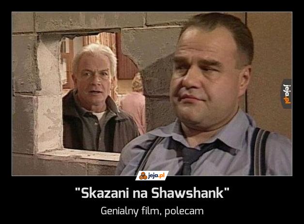 "Skazani na Shawshank"