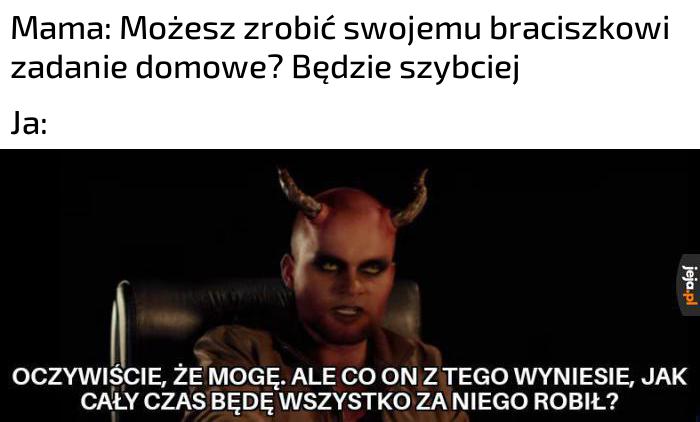 Powinien sam się postarać