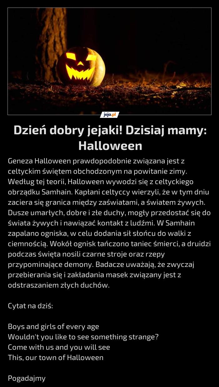 Dzień dobry jejaki! Dzisiaj mamy: Halloween