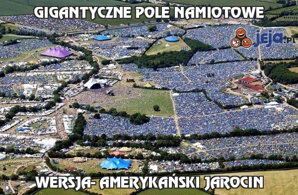 Gigantyczne pole namiotowe