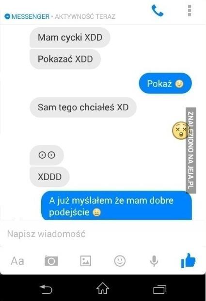 A już myślałem że mam dobre podejście