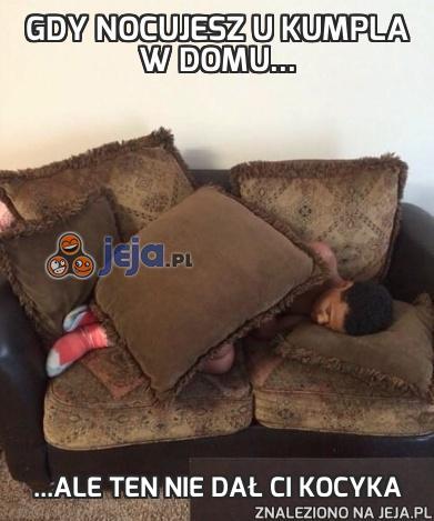 Gdy nocujesz u kumpla w domu...
