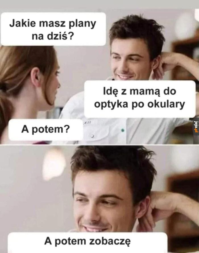 W końcu będę coś widział