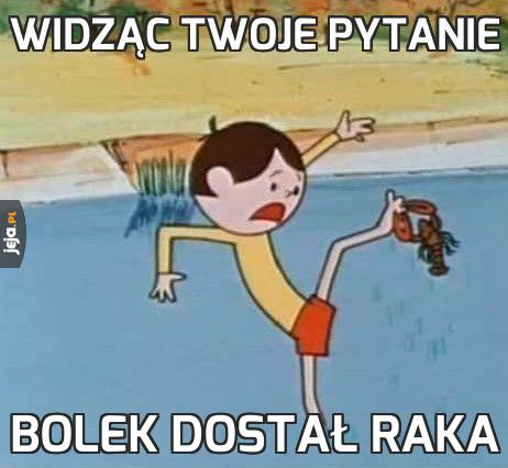 Widząc Twoje pytanie