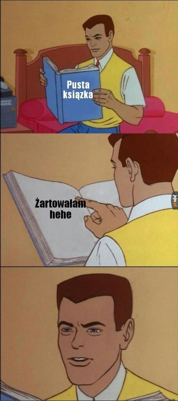 Wszędzie ci dowcipnisie