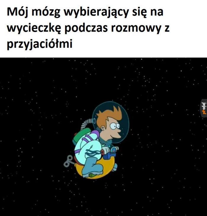 Czasem zdarza mi się odpłynąć
