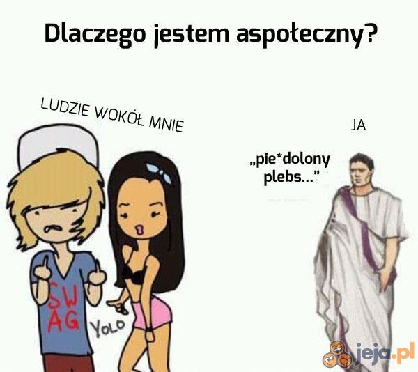 Właśnie dlatego