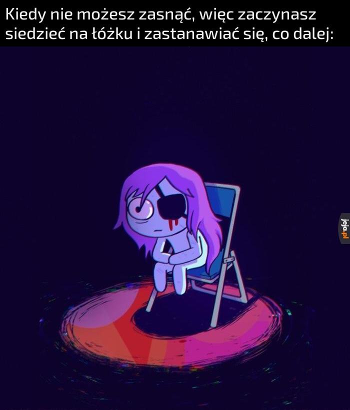 Zapytam swojej drugiej osobowości (zapomniałem że wyjechała na wakacje)