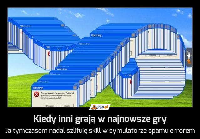 Kiedy inni grają w najnowsze gry