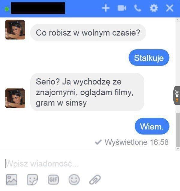 Się skubany w stalkera bawi!
